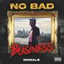 No Bad Business (Explicit)