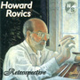 ROVICS, H.: Songs of Chinese Poetry / Do You Not See / 2 Songs / My Stage is Tied to Heaven / Tanger