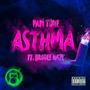 Asthma (feat. Brodee Haze) [Explicit]