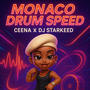 Monaco (feat. DJ Starkeed) [Drum SpeedUp Version]
