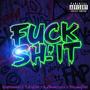 **** Sh!t (feat. TiaDaDon, FreakkyTee & MariBandzzz) [Explicit]