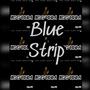 Blue Strip (Explicit)
