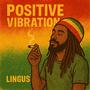 Positive Vibration
