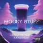 Wocky Stuff (feat. Kavothejit) [Explicit]