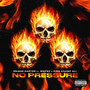 No Pressure (Explicit)