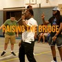 Raise The Bridge