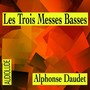 Les trois Messes basses, Alphonse Daudet (Livre audio)