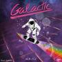 Galactic (feat. Fantom) [Explicit]