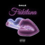 Dale Frikitona (Explicit)