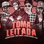 Toma Leitada (feat. Mc Gw) [Explicit]