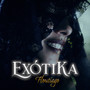 ExótiKa (Explicit)