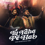 Tu Yaha Pe Hai (Live)