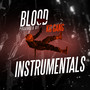 BLOOD INSTRUMENTALS (Explicit)