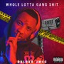 Whole Lotta Gang **** (Explicit)