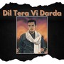 Dil Tera Vi Darda (feat. Soni Pabla)