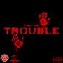 Trouble (Explicit)