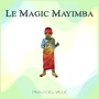 Le Magic Mayimba