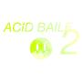 Acid Baile 2 (Explicit)