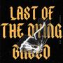 Last Of The Dying Breed (Explicit)