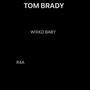 TOM BRADY (Explicit)