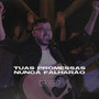 Tuas Promessas Nunca Falharão (Ao Vivo)