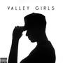 Valley Girls (Explicit)