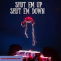 Shut Em up Shut Em Down (Explicit)