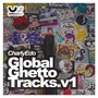 Global Ghetto Tracks Vol. 1