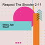 Respect The Shooter 2-11 (Explicit)