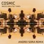 Cosmic (Andrei Sora Remix)