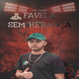 Favela Sem Herança (Explicit)