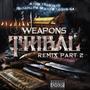 Weapons Tribal Remix Pt. 2 (feat. The Nation Of Yahsharala) [Mega Cypher Version] [Explicit]