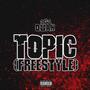 Topic (freestyle) [Explicit]