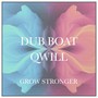 Grow Stronger (feat. Qwill)