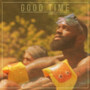 Good Time (Explicit)