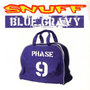 Blue Gravy:Phase 9