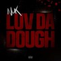 Luv Da Dough (Explicit)