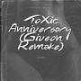 Toxic Anniversary (Remix)