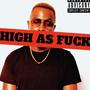 HIGH AS **** (Explicit)