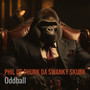 Phil De Phunk da Swanky Skunk