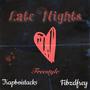 Late nights (Trapboistacks X FibzDfrey) [Explicit]