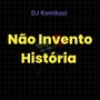 Não Invento História (Explicit)