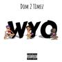 WYO (What You On?) [Explicit]