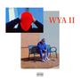 WYA II (feat. J.A.C. The Original) [Explicit]