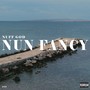 Nun Fancy (Explicit)