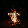 Timeless (Explicit)