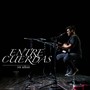 Entre Cuerdas: 10 Años (En Vivo)