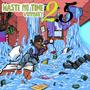 WASTE NO TIME 2 ( DELUXE ) [Explicit]