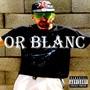 Or blanc (Explicit)