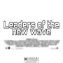 Leaders of the New Wave (Explicit)